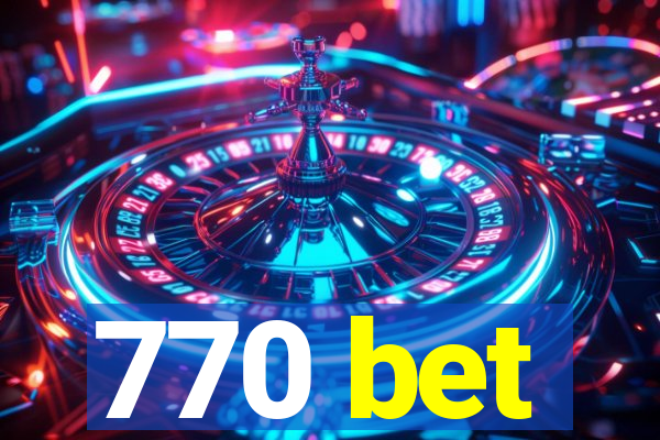 770 bet